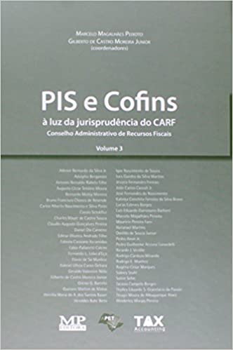 PIS e Cofins à Luz da Jurisprudência do CARF – Volume III